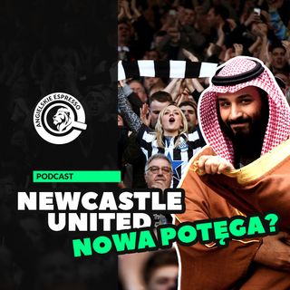 Newcastle nową potęgą w Premier League?