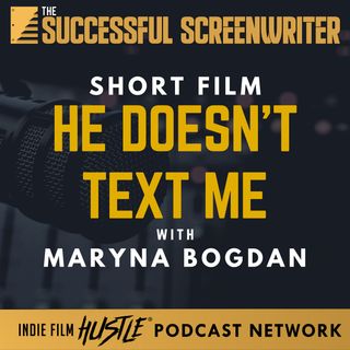 Ep 151 - He Doesn't Text Me with Maryna Bogdan