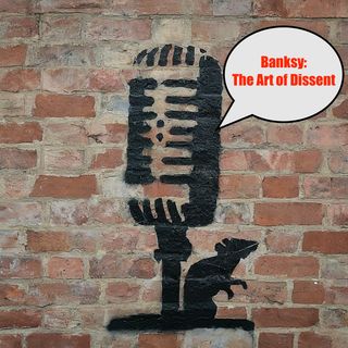 Banksy- The Art of Dissent