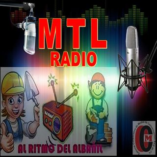 MTL RADIO AL RITMO DEL ALBAÑIL