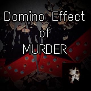 What is the Domino Effect of Murder on the Murderer?
