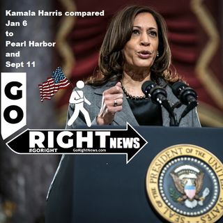 Kamala Harris compared Jan 6 to Pearl Harbor and Sept 11