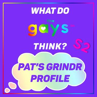Pat Describes His Grindr Profile