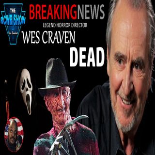 Horror Film Legend Wes Craven Dead at 76! (8-30-15)