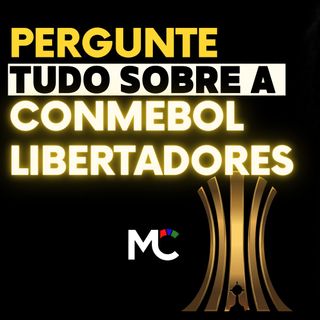 Descubra como funcionam os bastidores da Conmebol e da Copa Libertadores
