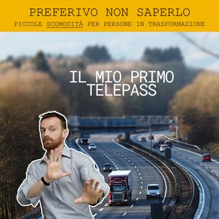 Il mio primo Telepass | PNS S2:E12