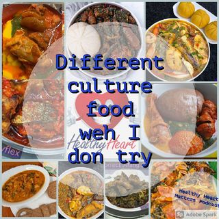 Different Cultural Food Wey I Don Try And How I Tek See Am.