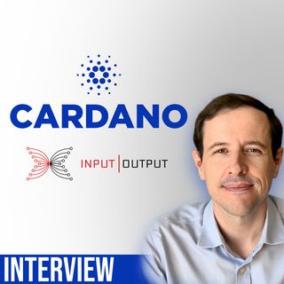 367. IOG Interview | Creators of Cardano ADA