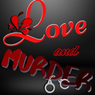 Love and Murder Podcast