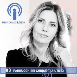 Parrucchieri Chiusi? Ti Aiuto io!