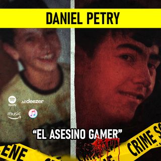 Daniel Petry | El Asesino Gamer