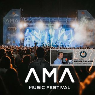 AMA MUSIC FESTIVAL - Intervista al Patron ANDREA DAL MINA