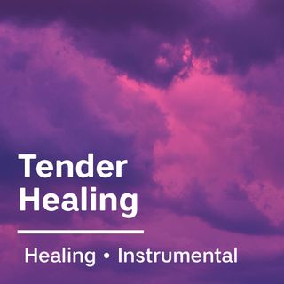 Tender Healing