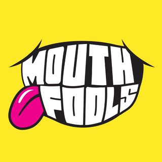 How Did We Get A Podcast?? | Mouthfools #1