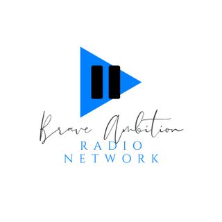 Brave Ambition Radio Network