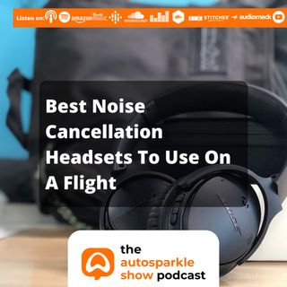 [TAS006] Best Noise Cancellation Headsets To Use On A Flight