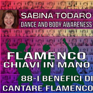 #88 I benefici di cantare flamenco - Flamenco Chiavi in Mano