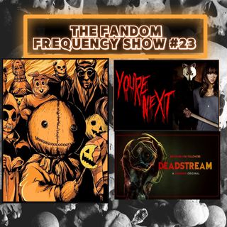 The Fandom Frequency Show EP. 23 | HALLOWEEN SPECIAL!