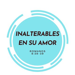 Inalterables en su Amor