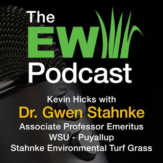 EW Podcast - Kevin Hicks with Dr. Gwen Stahnke