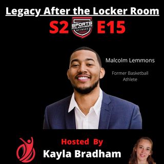 S2:EP15--Malcolm Lemmons, Former Professional Athlete