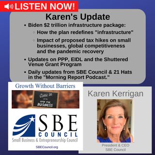 $2T infrastructure package, scope, and impact of proposed tax hikes; updates on PPP, EIDL, Shuttered Venue Grants.