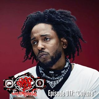 Episode 017: “Culture”