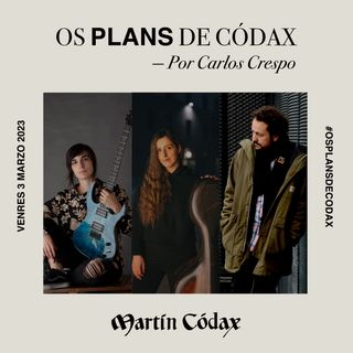 Os Plans de Codax (03/03/2023)