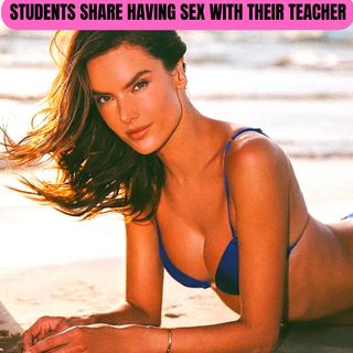 Students Share Having Sex With Their Teacher NSFW