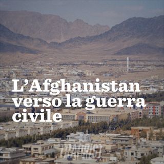 131: L’Afghanistan verso la guerra civile