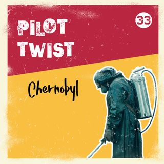 Chernobyl | Pilot Twist #33