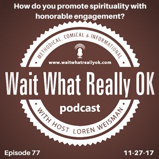 How do you promote spirituality with honorable engagement?