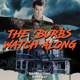 Film Friday: The ‘Burbs (1989) Watch Along