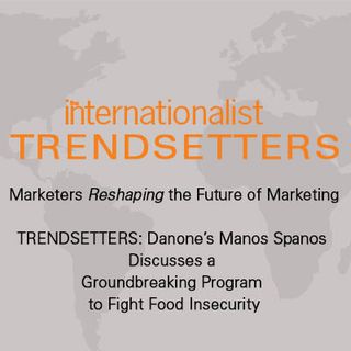 Danone’s Manos Spanos Discusses a Groundbreaking Program to Fight Food Insecurity