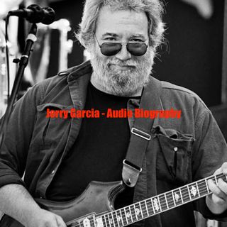 Jerry Garcia - Audio Biography