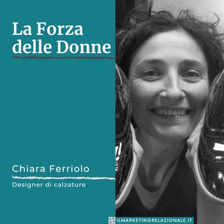 La Forza delle Donne - intervista a Chiara Ferriolo, Designer di Calzature