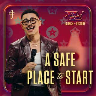A Safe Place To Start // Launch In Victory (Part 1) // Charles Metcalf