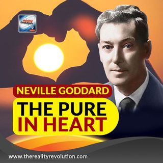 Neville Goddard The Pure In Heart