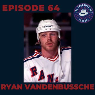Ep. 64- Ryan VandenBussche