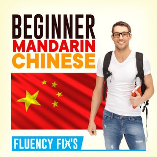 Fluency Fix's Beginner Mandarin Chinese