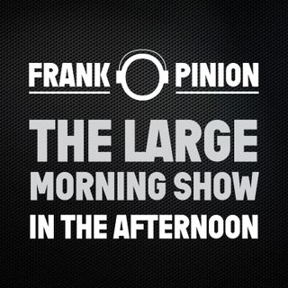 Frank O. Pinion The Large Morning Show in the Afternoon