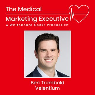 "From Electrical Engineering to Med Tech: The Journey of a Marketing Executive" with Ben Trombold