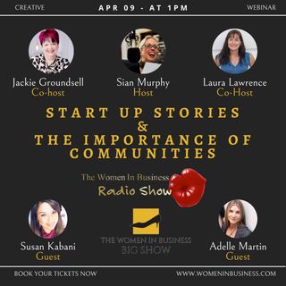 Start Up Stories and The Importance Of Communities