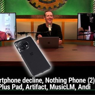 AAA 615: Flipping OnePlus - Smartphone decline, Nothing Phone (2), OnePlus Pad, Artifact, MusicLM, Andi