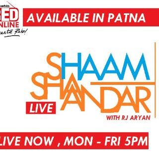 Shaam Shaandar - with RJ Aryan (LIVE)