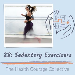 28: Sedentary Exercisers