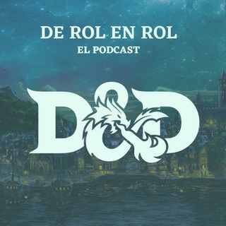 DE ROL EN ROL - DUNGEONS & DRAGONS