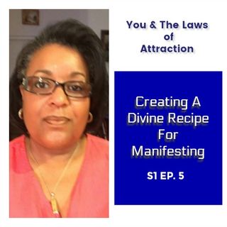 Creating A Divine Recipe For Manifesting