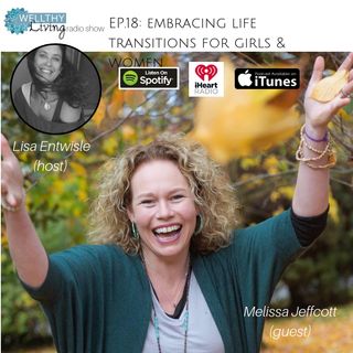 EP 19: Embracing life transitions for girls and women