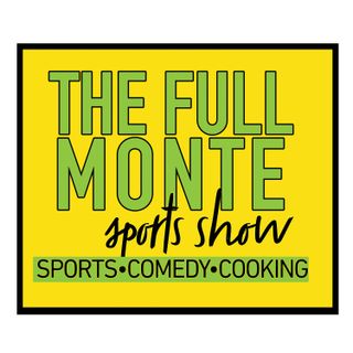 NBA Playoffs Round Two, NFL off-Season and Relationships... The Full Monte Sports Show 5_11_2023